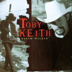 Toby Keith : Dream Walkin'